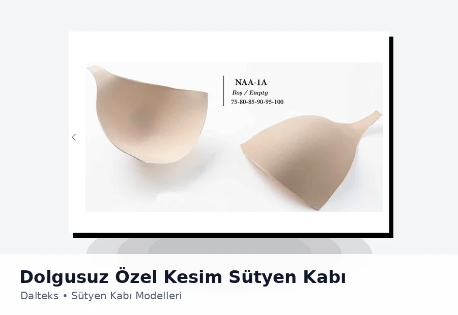 Dalteks Dolgusuz Özel Kesim Sütyen Kabı ürün görseli