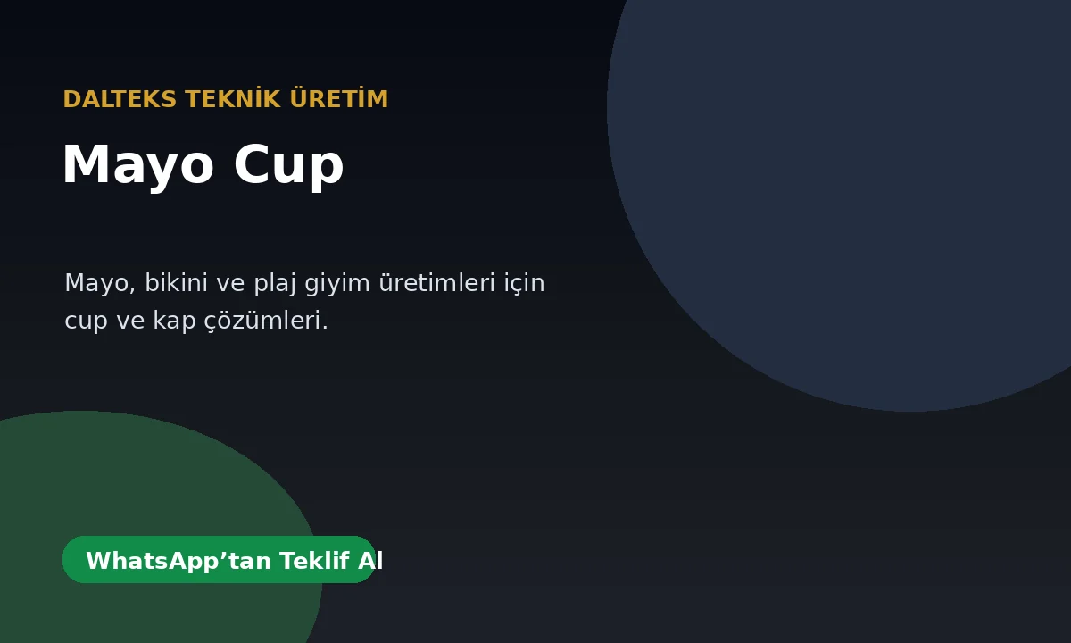 Dalteks Mayo Cup İmalatı sektör görseli