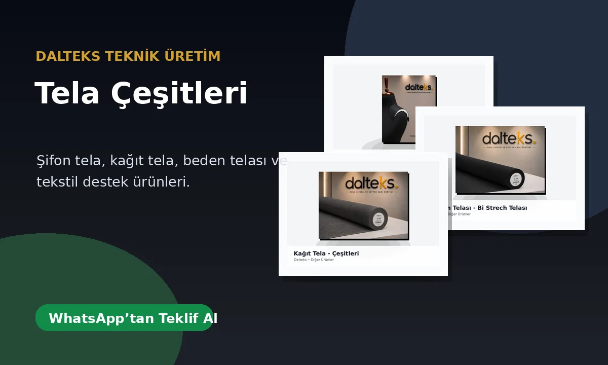 Dalteks Tela Çeşitleri ve Kullanım Alanları teknik rehber görseli